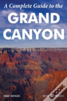 A Complete Guide To The Grand Canyon