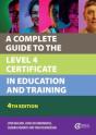 A Complete Guide To The Level 4 Certificate In Education And Training - Preview