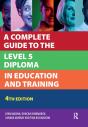 A Complete Guide To The Level 5 Diploma In Education And Training - Preview