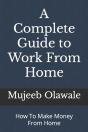 A Complete Guide To Work From Home - Preview