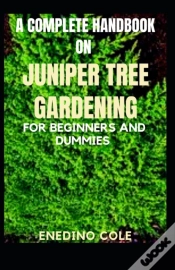 Capa do artigo A Complete Handbook On Juniper Tree Gardening For Beginners And Dummies