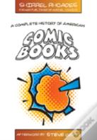A Complete History Of American Comic Books