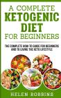 A Complete Ketogenic Diet For Beginners - Preview