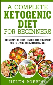 Capa do artigo A Complete Ketogenic Diet For Beginners