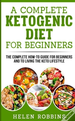 Capa do artigo A Complete Ketogenic Diet For Beginners