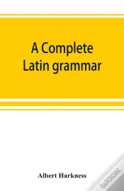 Capa do artigo A Complete Latin Grammar