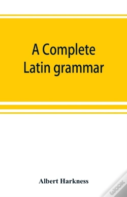 Capa do artigo A Complete Latin Grammar
