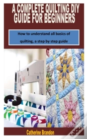 Capa do artigo A Complete Quilting Diy Guide For Beginners