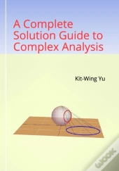 A Complete Solution Guide To Complex Analysis