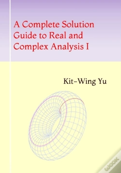 Capa do artigo A Complete Solution Guide To Real And Complex Analysis I