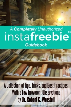 Capa do artigo A Completely Unauthorized Instafreebie Guidebook