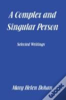 A Complex And Singular Person