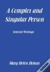 A Complex And Singular Person