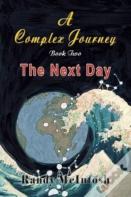 A Complex Journey - The Next Day