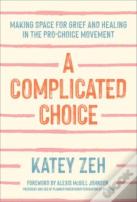 A Complicated Choice