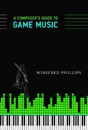 A Composer'S Guide To Game Music - Preview
