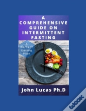 Capa do artigo A Comprehensive Guide On Intermittent Fasting