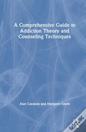 Capa do artigo A Comprehensive Guide To Addiction Theory And Counseling Techniques