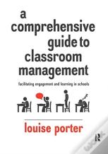 A Comprehensive Guide To Classroom Management