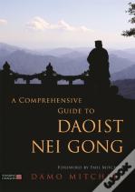 A Comprehensive Guide To Daoist Nei Gong