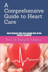 A Comprehensive Guide To Heart Care