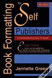 A Comprehensive How-To Guide (Mac Book Formatting For Self-Publishers
