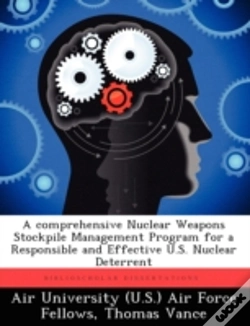 Capa do artigo A Comprehensive Nuclear Weapons Stockpile Management Program For A Responsible And Effective U.S. Nuclear Deterrent