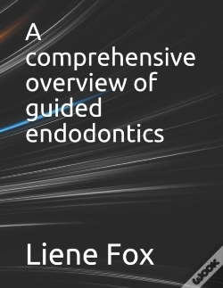 Capa do artigo A Comprehensive Overview Of Guided Endodontics