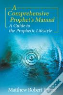 A Comprehensive Prophet'S Manual