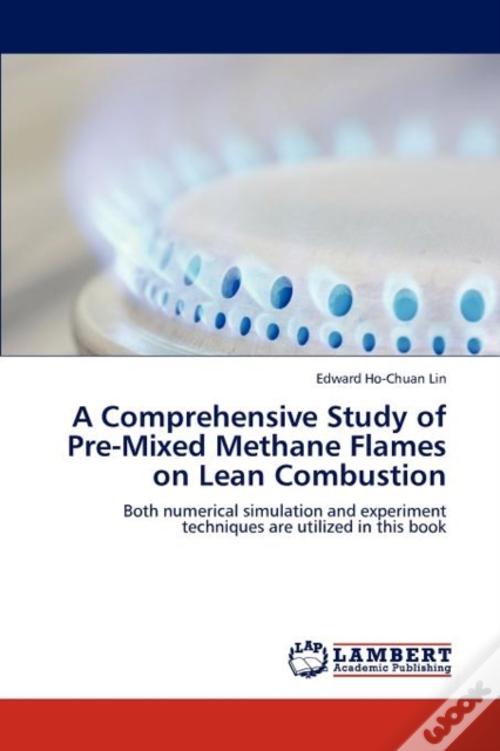 A Comprehensive Study Of Pre-Mixed Methane Flames On Lean Combustion de ...