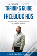 A Comprehensive Training Guide To Facebook Ads