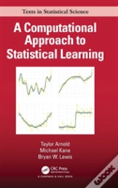 A Computational Approach To Statistical Learning