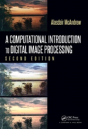 A Computational Introduction To Digital Image Processing - Preview