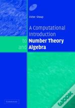 A Computational Introduction To Number Theory And Algebra