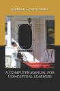 A Computer Manual For Conceptual Learners - Preview