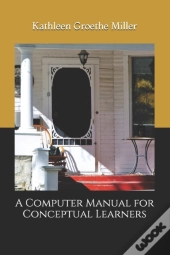 A Computer Manual For Conceptual Learners