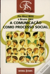 A Comunicação Como Processo Social