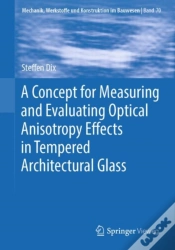 Capa do artigo A Concept For Measuring And Evaluating Optical Anisotropy Effects In Tempered Architectural Glass