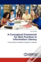 A Conceptual Framework For Best Practices In Information Literacy