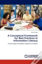 A Conceptual Framework For Best Practices In Information Literacy