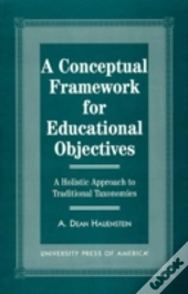 A Conceptual Framework For Educational Objectives