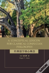 A Conceptual Lexicon For Classical Confucian Philosophy