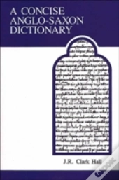 A Concise Anglo-Saxon Dictionary