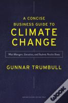 A Concise Business Guide To Climate Change