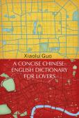 A Concise Chinese-English Dictionary For Lovers