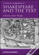A Concise Companion To Shakespeare And The Text