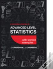 A Concise Course In Advanced Level Statistics With Worked Examples