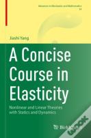 A Concise Course In Elasticity