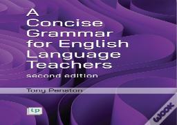 A Concise Grammar For English Language Teachers, Second Edition