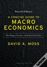 A Concise Guide To Macroeconomics, Second Edition